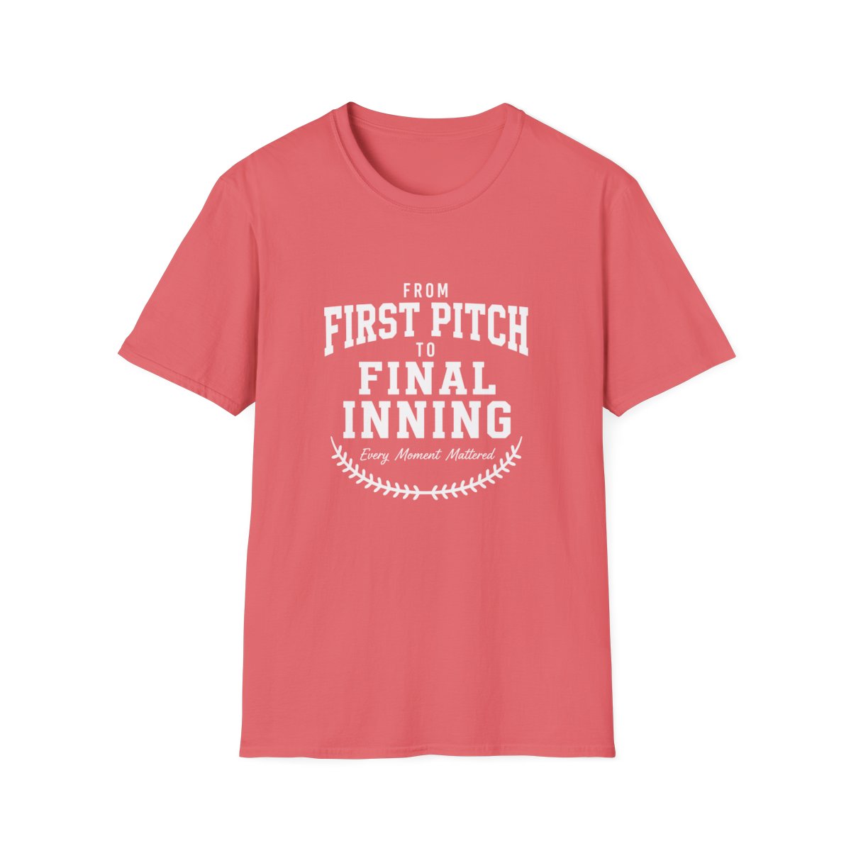 FROM FIRST PITCH TO FINAL INNING T-Shirt
