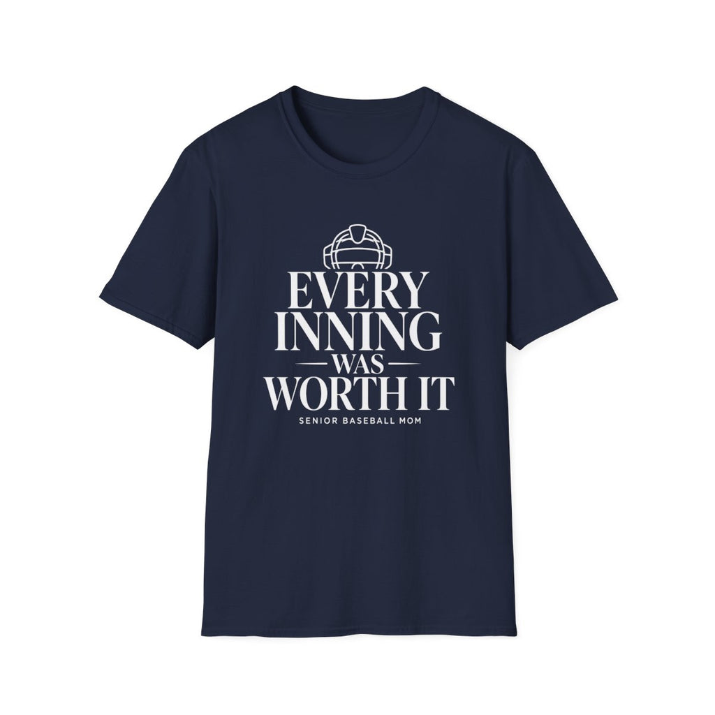 Every inning was worth it senior baseball mom T-Shirt