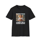 LITERALLY JUST A BLEACHER CREATURE T-Shirt