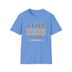 I LIVE HERE NOW-EST.GAME DAY T-Shirt