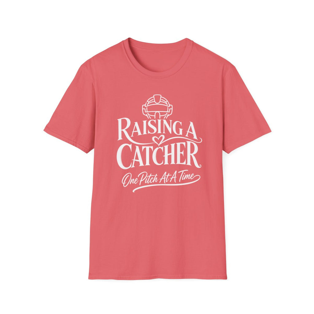 RAISING A CATCHER One Pitch At Time T-Shirt