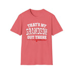 THAT'S MY GRANDSON OUT THERE T-Shirt