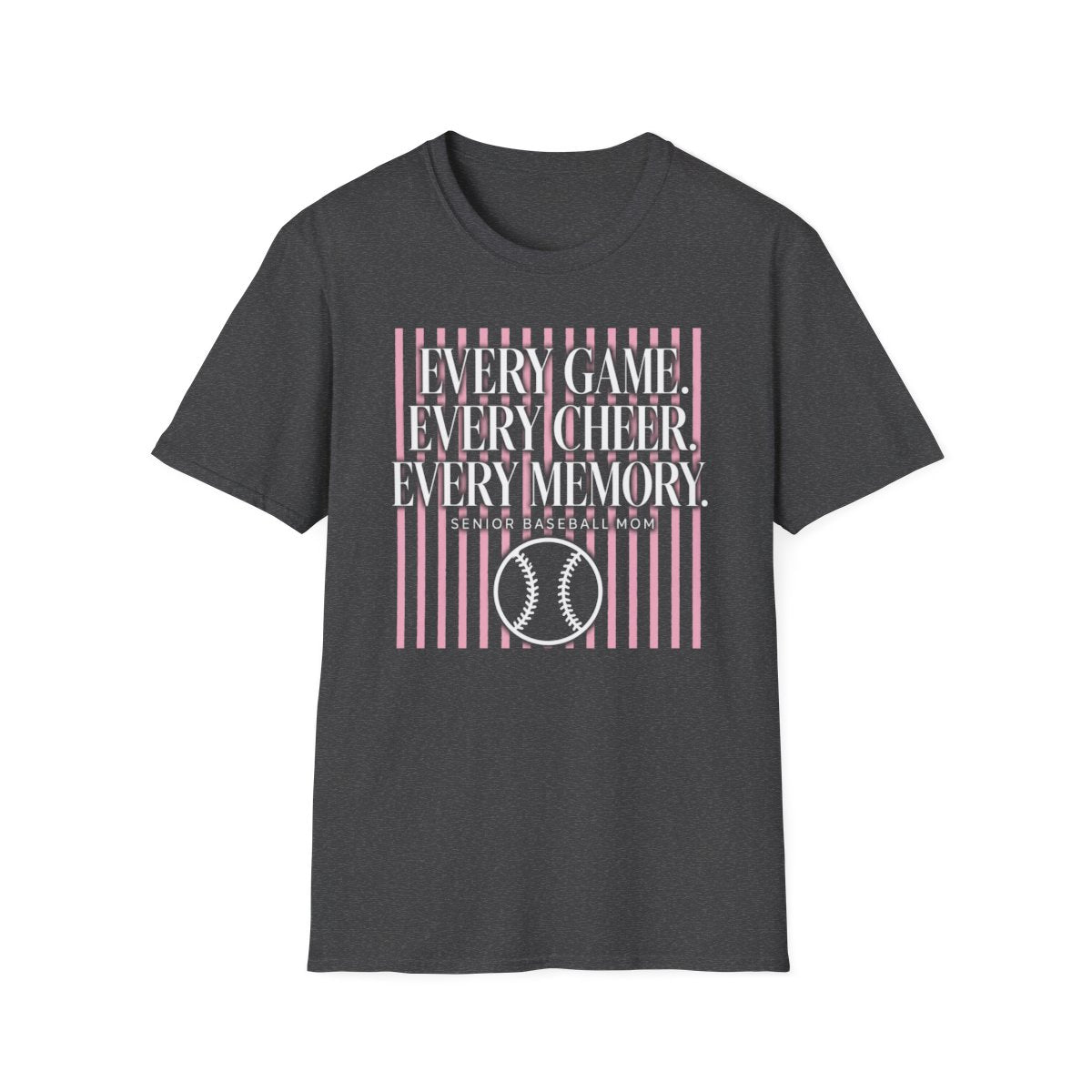 EVERY GAME EVERY CHEER EVERY MEMORY SENIOR BASEBALL MOM T-Shirt
