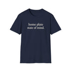 home plate state of mind T-Shirt