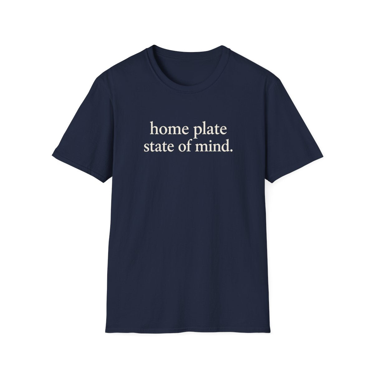 home plate state of mind T-Shirt
