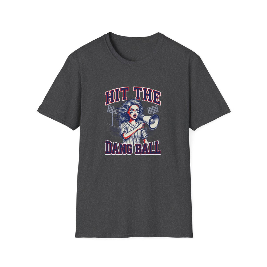 HIT THE DANG BALL T-Shirt