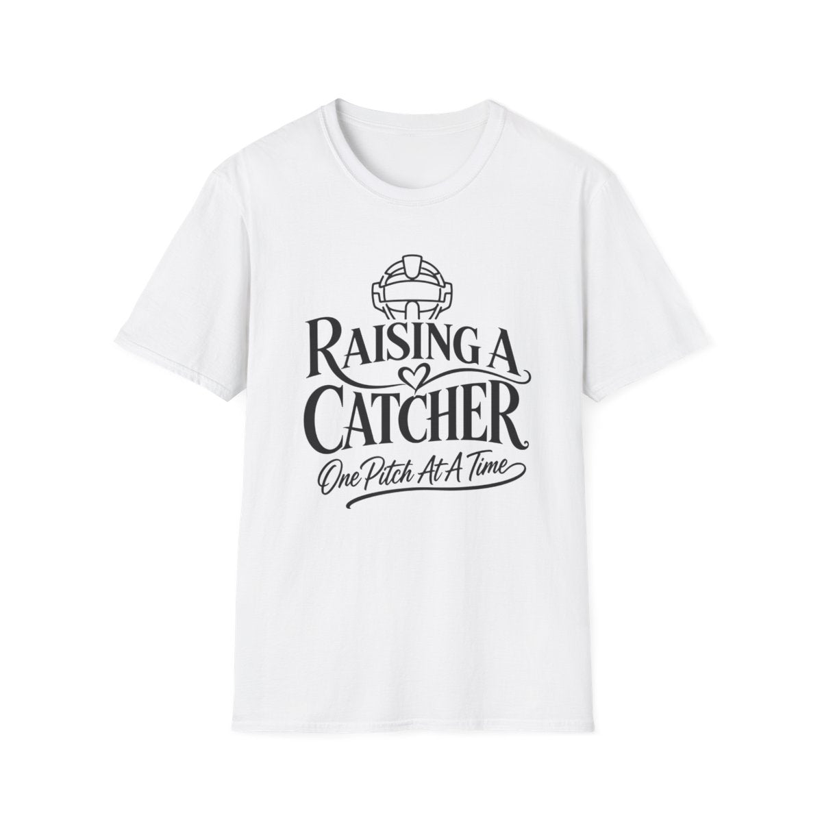 RAISING A CATCHER One Pitch At Time T-Shirt