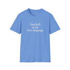 baseball is my love language T-Shirt