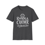 RAISING A CATCHER One Pitch At Time T-Shirt