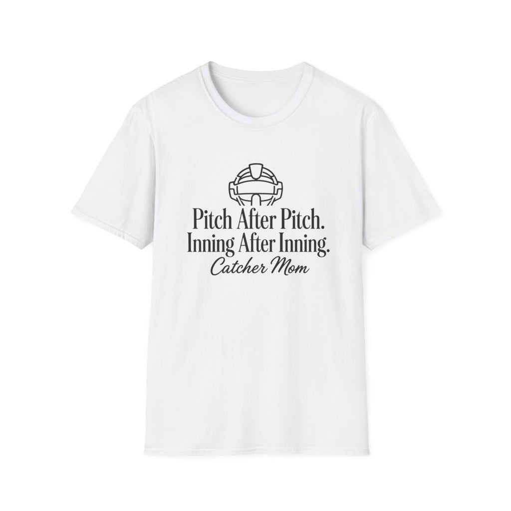 Pitch After Pitch Inning After Inning Catcher Mom T-Shirt