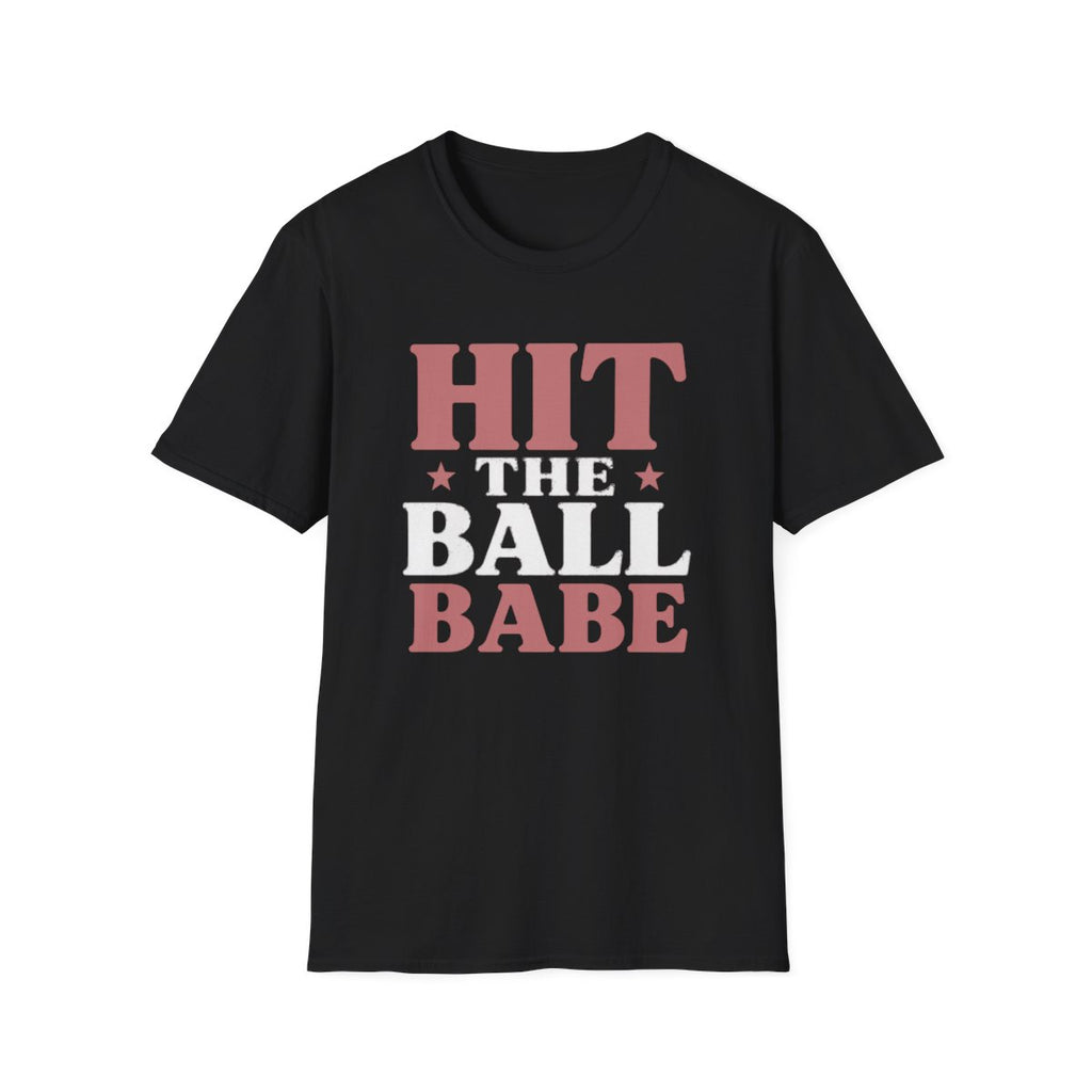 HIT THE BALL BABE T-Shirt