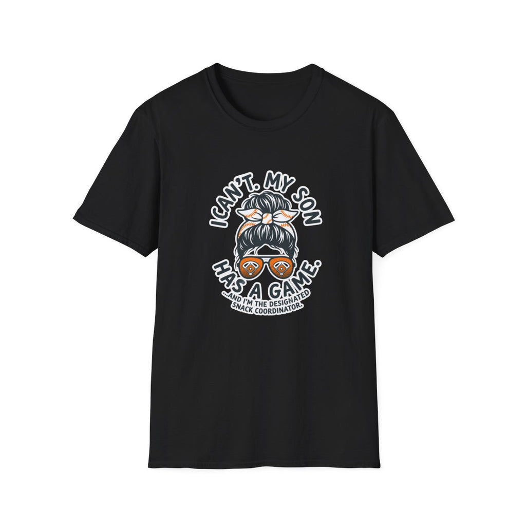 I CAN'T. MY SON HAS A GAME.AND I,M THE DESIGNATED SNACK T-Shirt