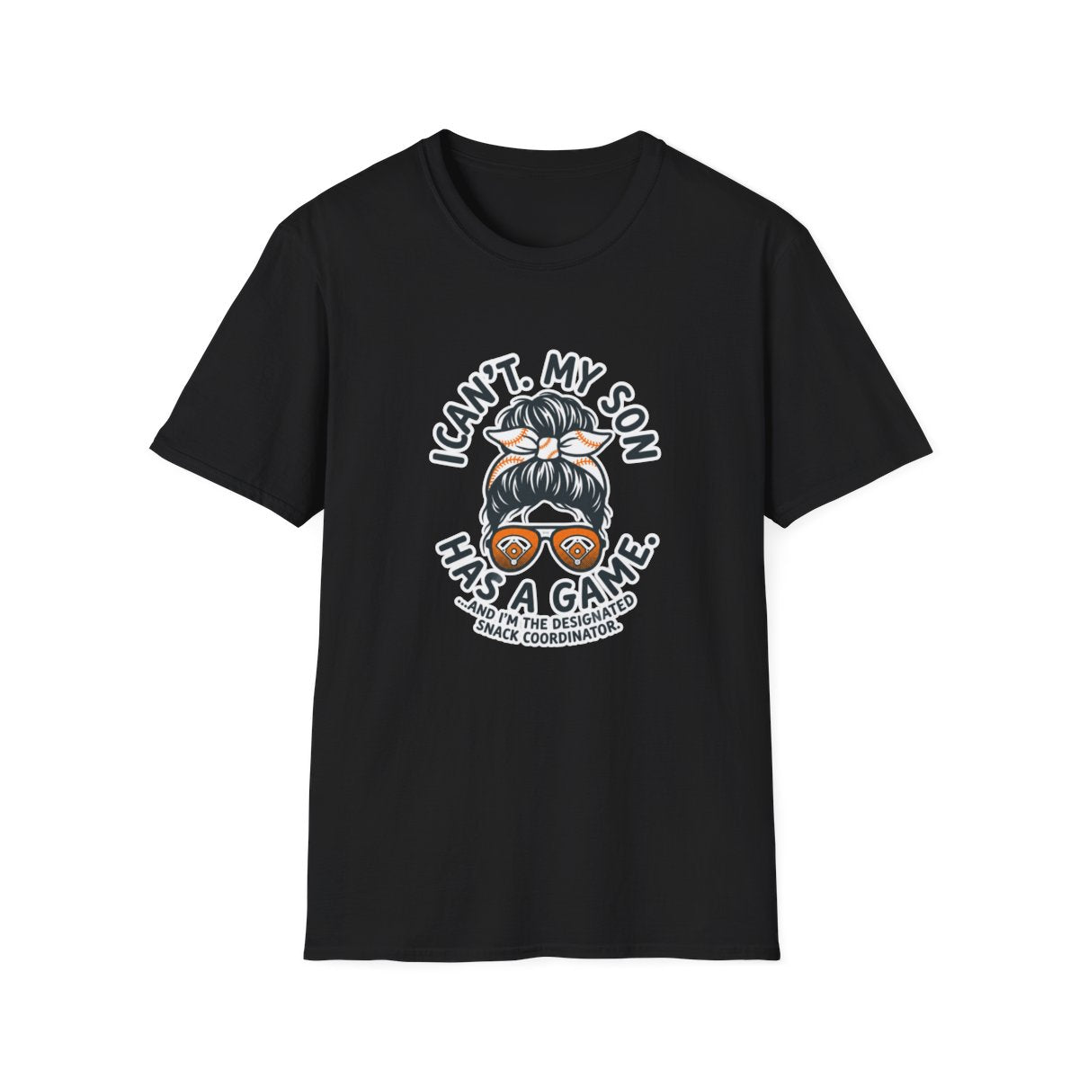 I CAN'T. MY SON HAS A GAME.AND I,M THE DESIGNATED SNACK T-Shirt
