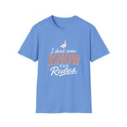 I DON'T EVEN KNOW THE THE RULES - OUT T-Shirt