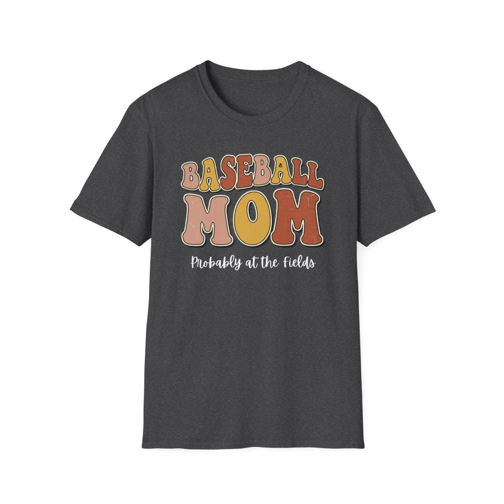 BASEBALL MOM - Probably at the fields T-Shirt