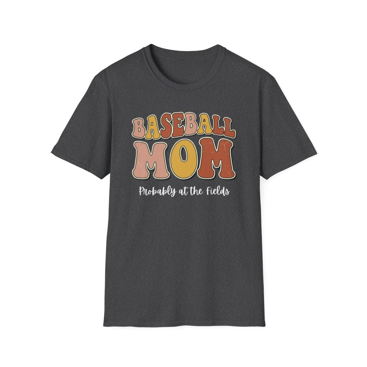 BASEBALL MOM - Probably at the fields T-Shirt
