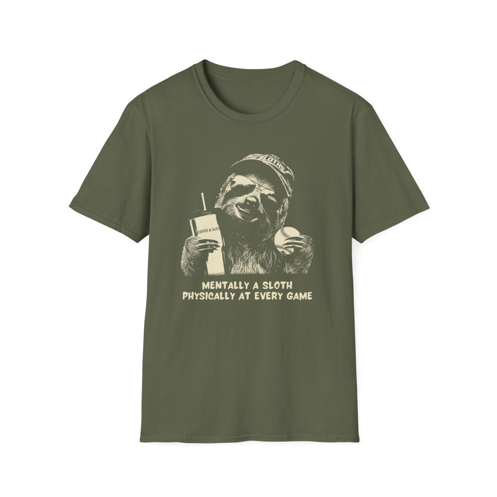 Sloth mom T-shirt Mentally a Sloth Physically at Every Game