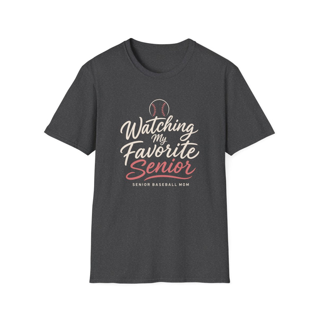 Watching my Favorite Senior SENIOR BASEBALL MOM T-Shirt