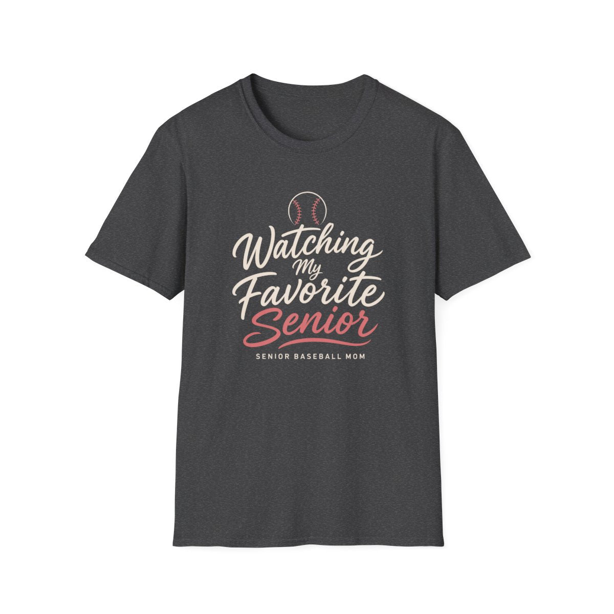 Watching my Favorite Senior SENIOR BASEBALL MOM T-Shirt