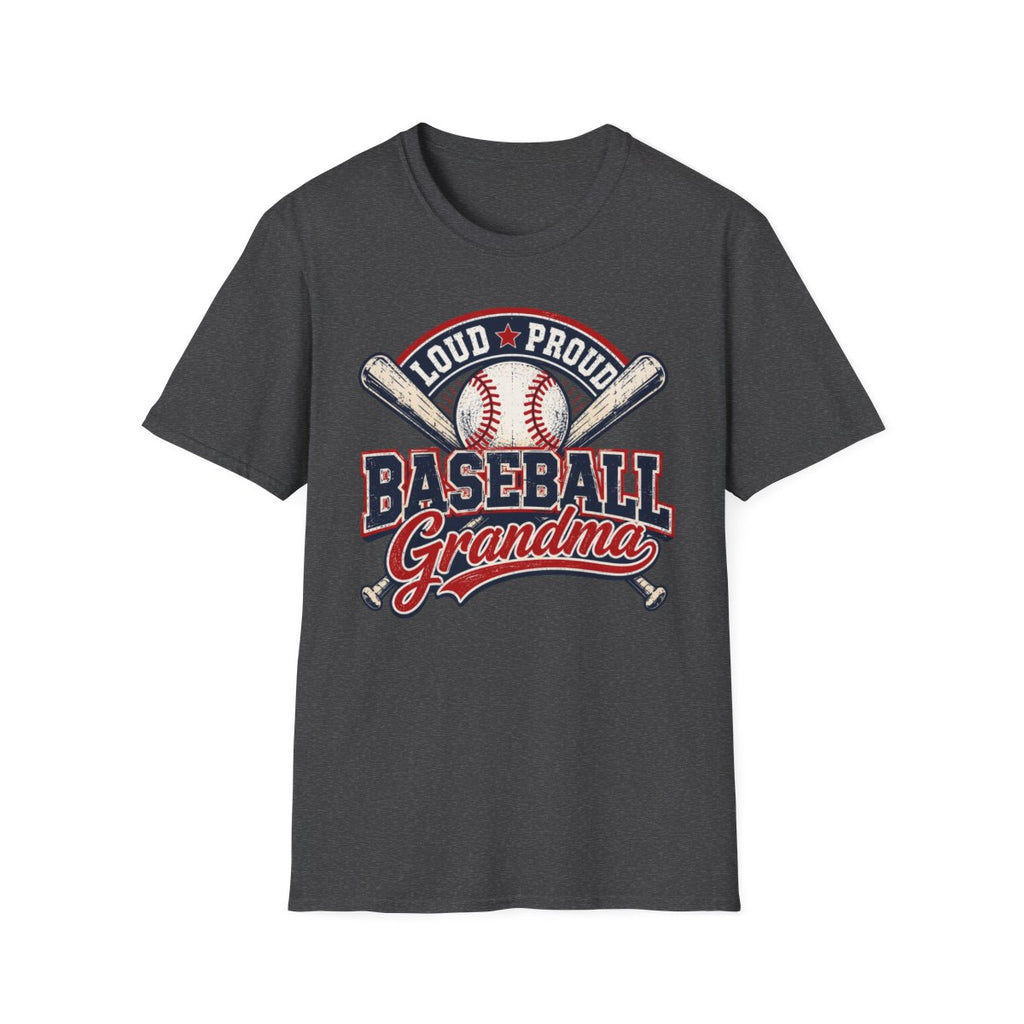 LOUD PROUD BASEBALL Grandma T-Shirt