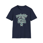probably at the ball field T-Shirt