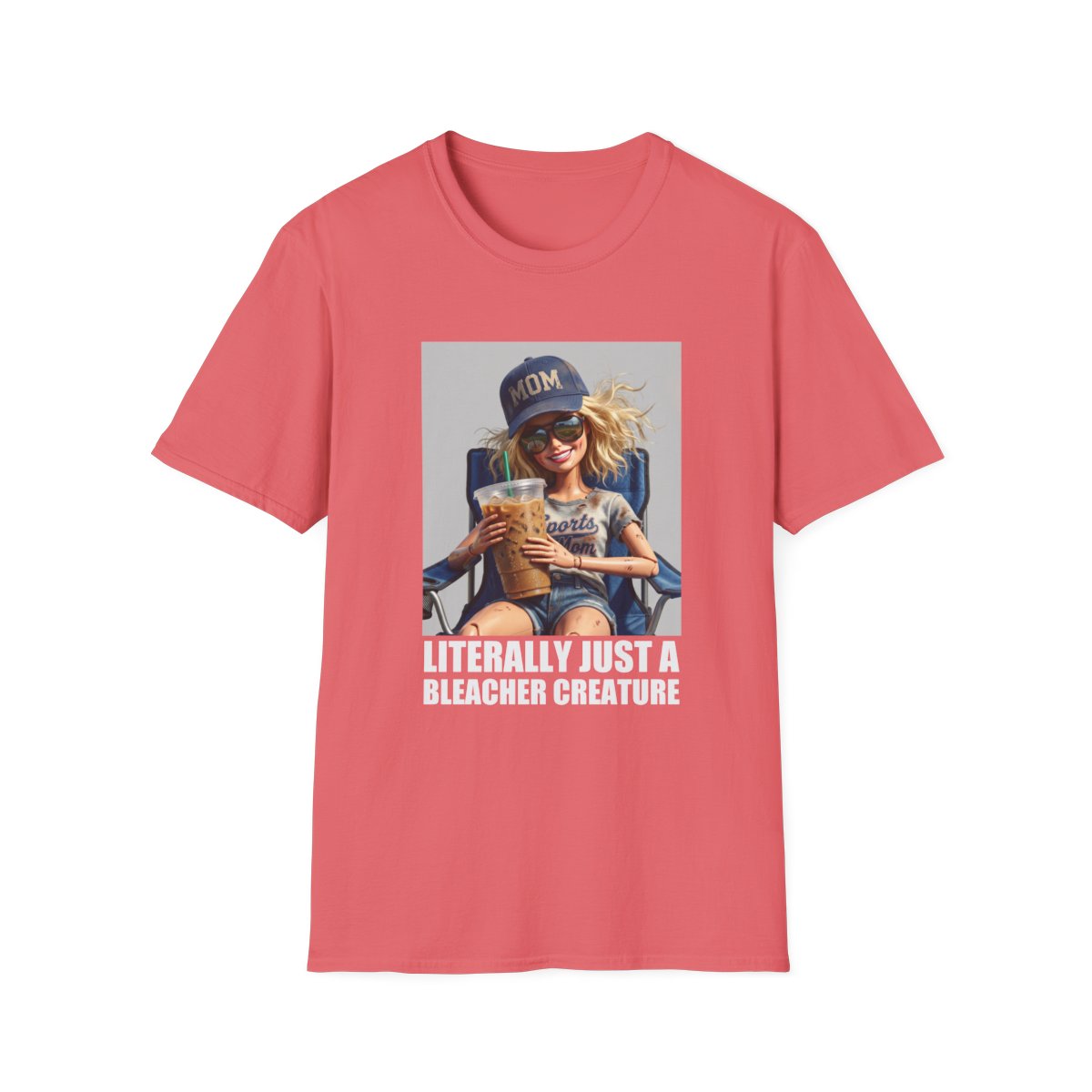 LITERALLY JUST A BLEACHER CREATURE T-Shirt