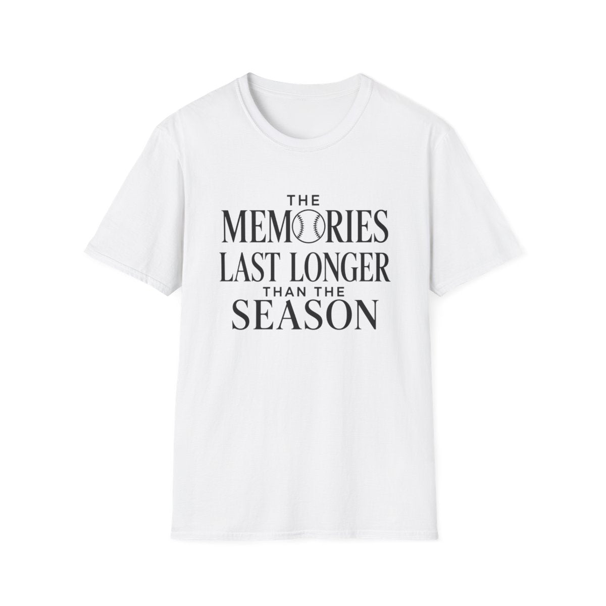 THE MEMORIES LAST LONGER THAN THE SEASON T-Shirt