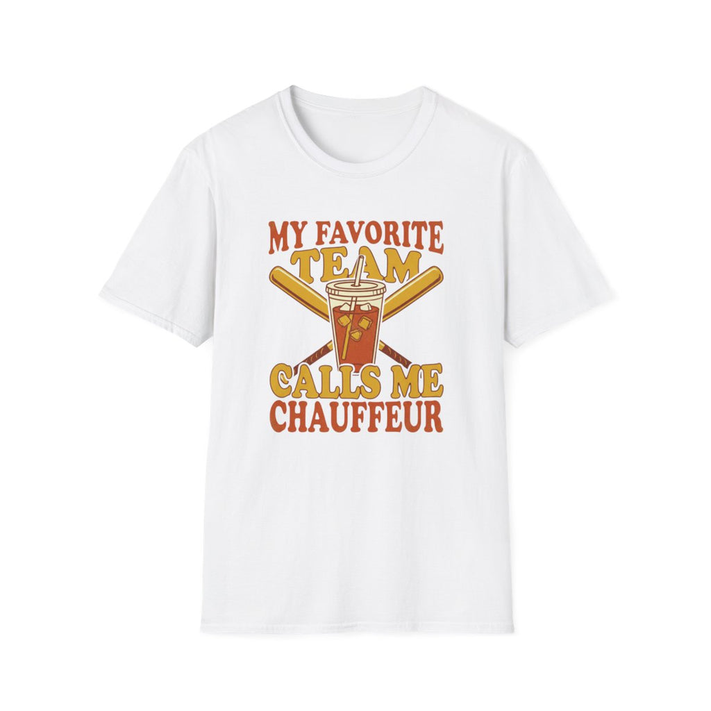 MY FAVORITE TEAM CALLS ME CHAUFFEUR T-Shirt