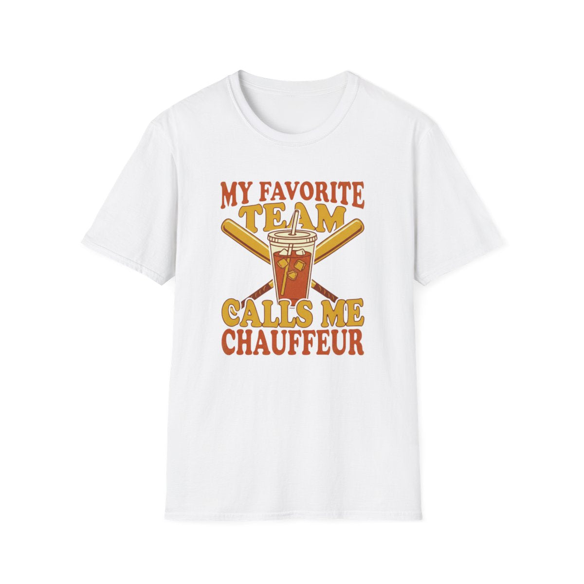 MY FAVORITE TEAM CALLS ME CHAUFFEUR T-Shirt