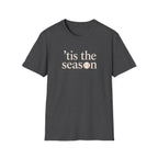 tis the season T-Shirt