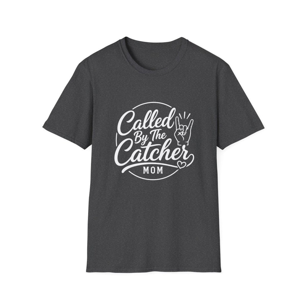 Called By The Catcher MOM T-Shirt