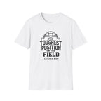 THE TOUGHEST POSITION ONTHE FIELD CATCHER MOM T-Shirt