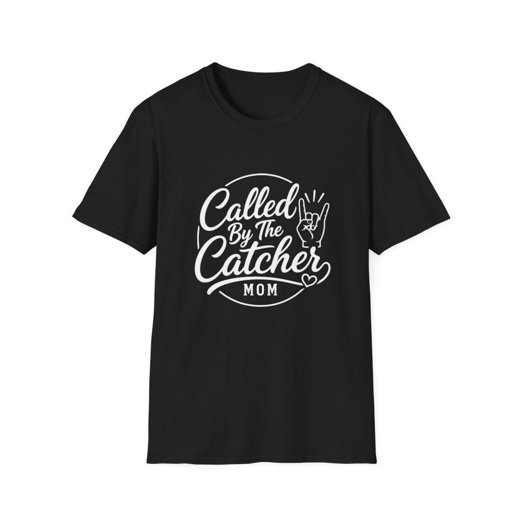 Called By The Catcher MOM T-Shirt