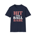 HIT THE BALL BABE T-Shirt