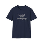 baseball is my love language T-Shirt