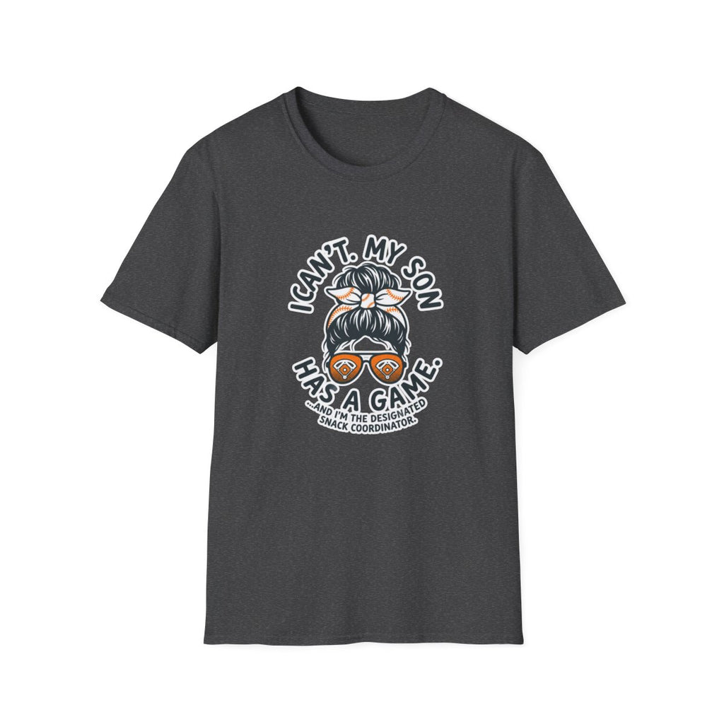 I CAN'T. MY SON HAS A GAME.AND I,M THE DESIGNATED SNACK T-Shirt