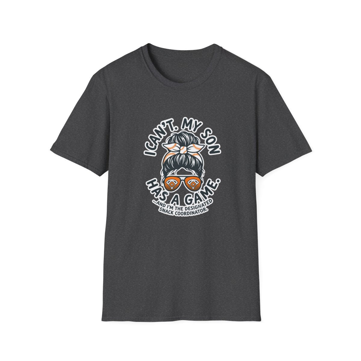 I CAN'T. MY SON HAS A GAME.AND I,M THE DESIGNATED SNACK T-Shirt