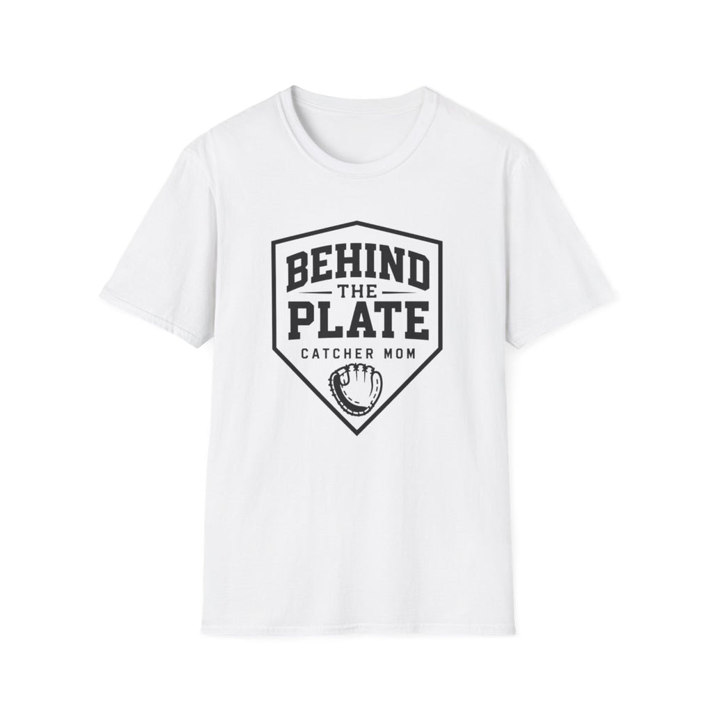 BEHIND THE PLATE CATCHER MOM T-Shirt