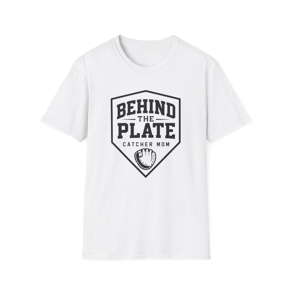 BEHIND THE PLATE CATCHER MOM T-Shirt