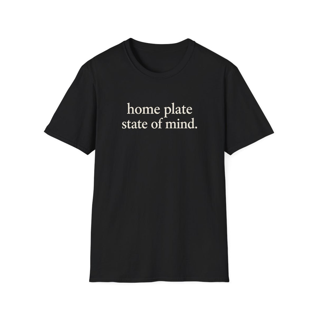 home plate state of mind T-Shirt