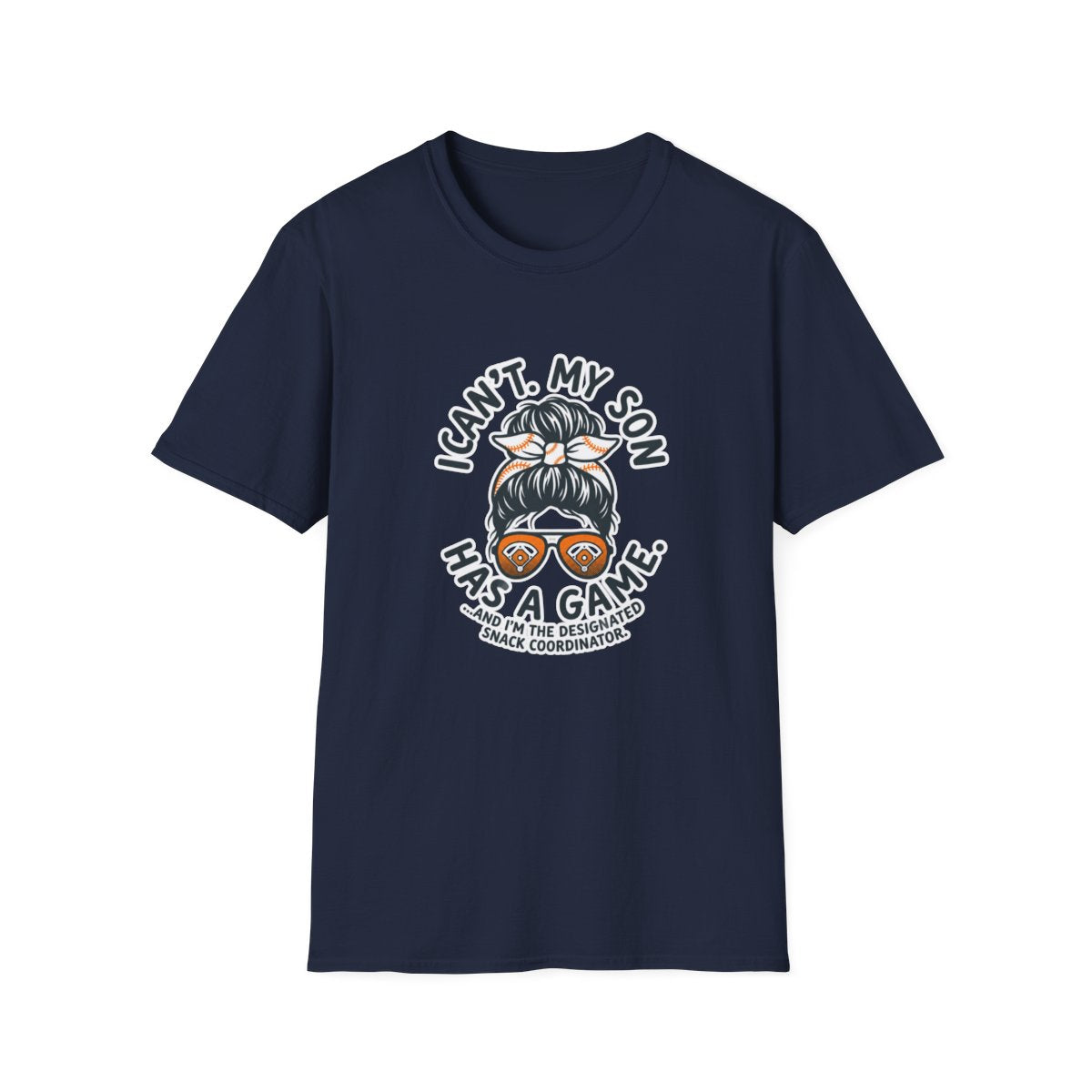 I CAN'T. MY SON HAS A GAME.AND I,M THE DESIGNATED SNACK T-Shirt