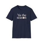tis the season T-Shirt