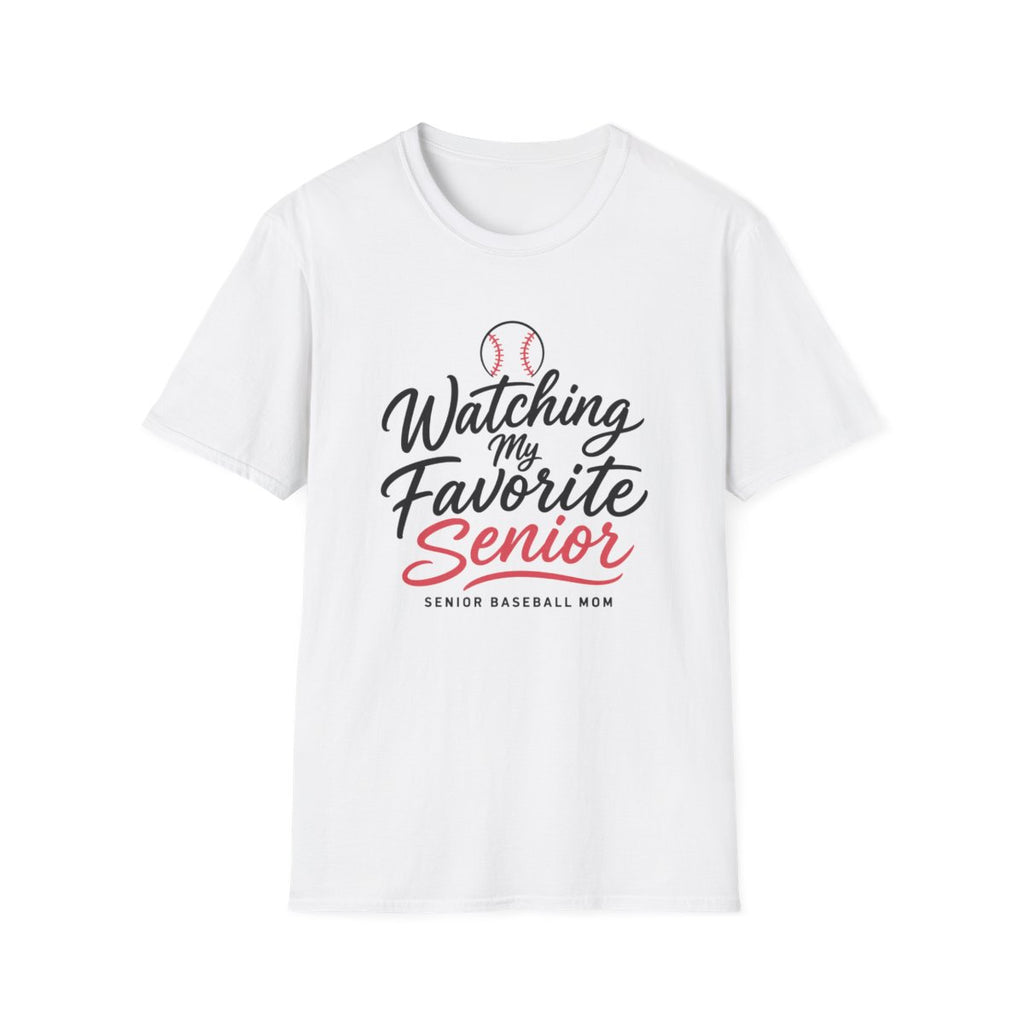 Watching my Favorite Senior SENIOR BASEBALL MOM T-Shirt