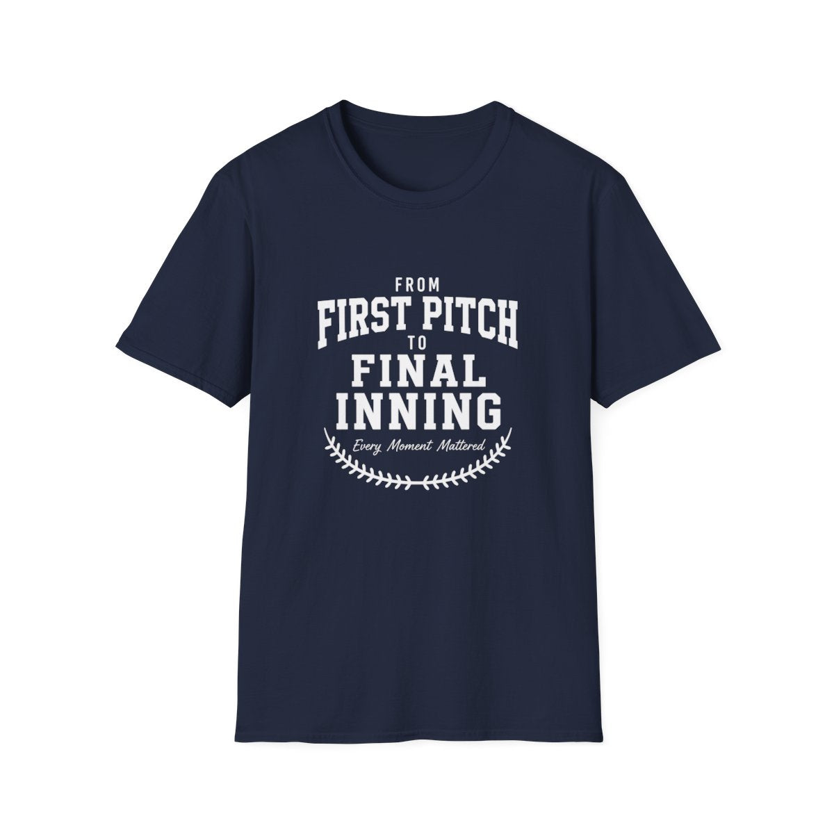 FROM FIRST PITCH TO FINAL INNING T-Shirt