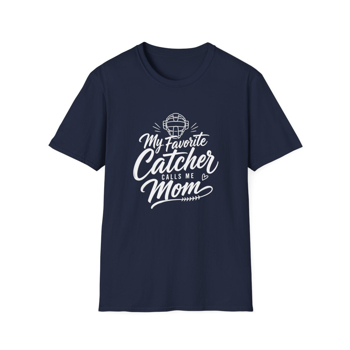 My Favorite Catcher CALL ME MOM T-Shirt