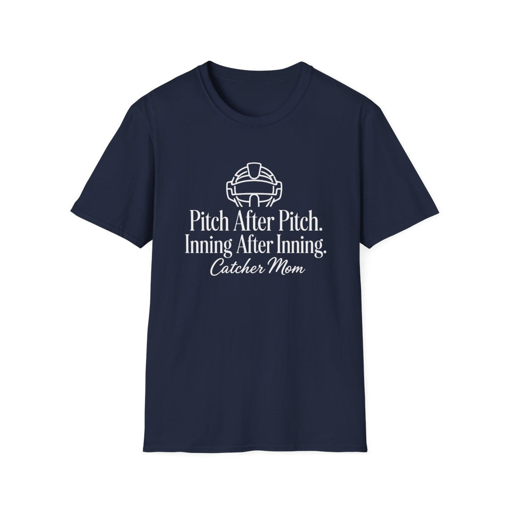 Pitch After Pitch Inning After Inning Catcher Mom T-Shirt