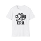IN MY CATCHER MOM ERA T-Shirt