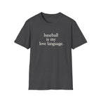 baseball is my love language T-Shirt